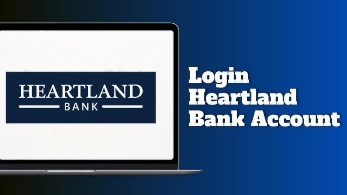 Heartland Bank Login: A Complete Guide to Accessing Your Account Online